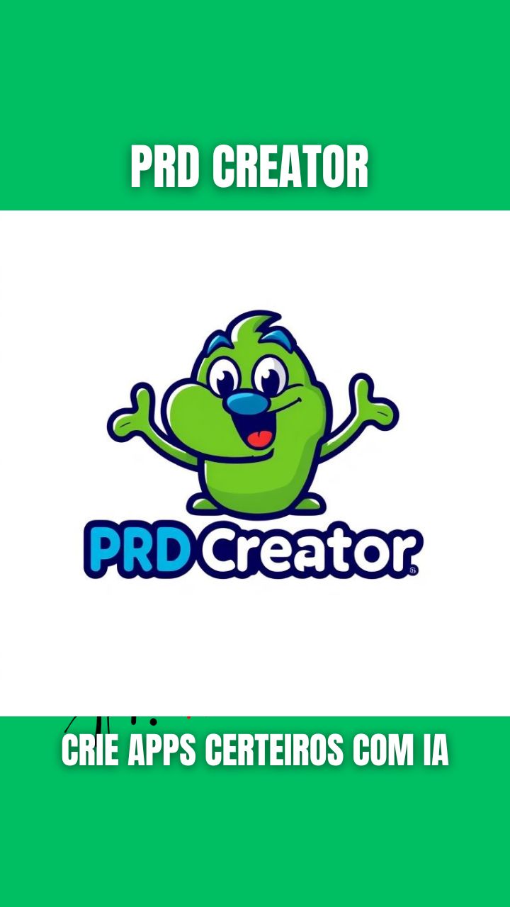 PRD Creator Gerador de prompts para Programação de apps, sistemas, sites